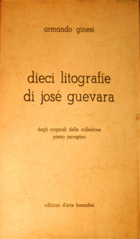 Dieci litografie di José Guevara dagli originali della collezione Pietro Jarrapi